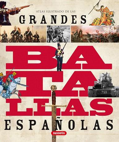 GRANDES BATALLAS ESPAÑOLAS | 9788467706901 | VÁZQUEZ GARCÍA, JUAN/MOLINA FRANCO, LUCAS | Libreria Geli - Librería Online de Girona - Comprar libros en catalán y castellano