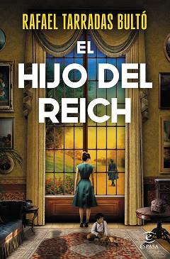 EL HIJO DEL REICH | 9788467074444 | TARRADAS BULTÓ, RAFAEL | Llibreria Geli - Llibreria Online de Girona - Comprar llibres en català i castellà