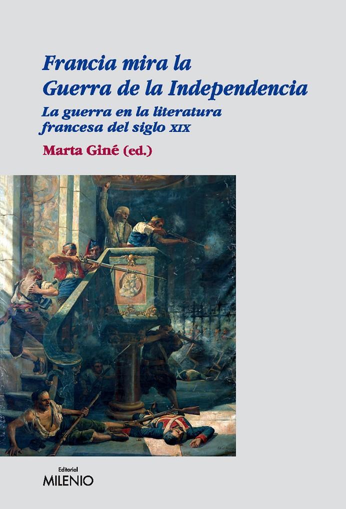 FRANCIA MIRA LA GUERRA DE LA INDEPENDENCIA | 9788497432566 | GINE,MARTA (ED.) | Llibreria Geli - Llibreria Online de Girona - Comprar llibres en català i castellà