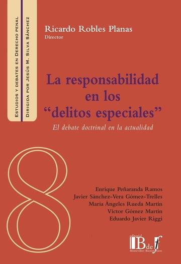 LA RESPONSABILIDAD EN LOS DELITOS ESPECIALES  | 9789974708310 | ROBLES PLANAS,RICARDO | Llibreria Geli - Llibreria Online de Girona - Comprar llibres en català i castellà