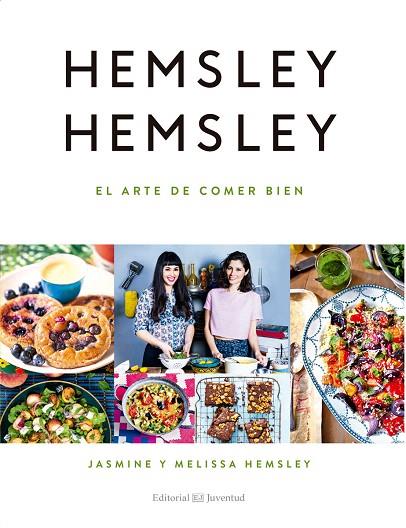 EL ARTE DE COMER BIEN | 9788426143938 | HEMSLEY,JASMINE/HEMSLEY,MELISSA | Llibreria Geli - Llibreria Online de Girona - Comprar llibres en català i castellà