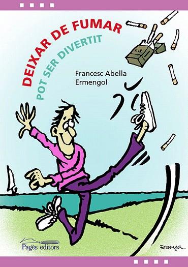 DEIXAR DE FUMAR POT SER DIVERTIT | 9788499758121 | ABELLA ARMENGOL,FRANCESC | Llibreria Geli - Llibreria Online de Girona - Comprar llibres en català i castellà