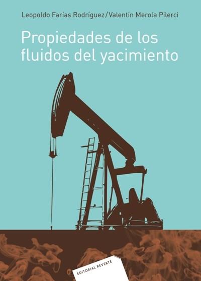 PROPIEDADES DE LOS FLUIDOS DEL YACIMIENTO | 9788429179163 | FARIAS RODRÍGUEZ,LEOPOLDO/MEROLA PILERCI,VALENTÍN | Llibreria Geli - Llibreria Online de Girona - Comprar llibres en català i castellà