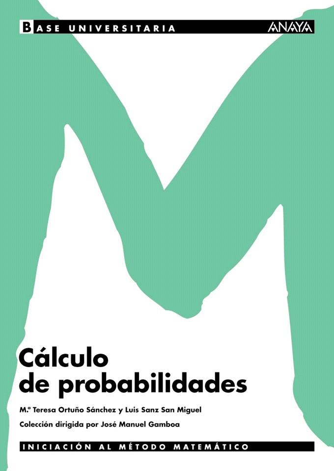 CALCULO DE PROBABILIDADES | 9788466752756 | ORTUÑO/SANZ SAN MIGUEL/GAMBOA(DIR) | Llibreria Geli - Llibreria Online de Girona - Comprar llibres en català i castellà