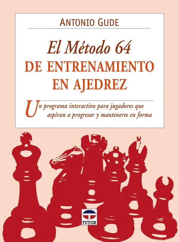 EL METODO 64 DE ENTRENAMIENTO EN AJEDREZ | 9788479028183 | GUDE,ANTONIO | Llibreria Geli - Llibreria Online de Girona - Comprar llibres en català i castellà