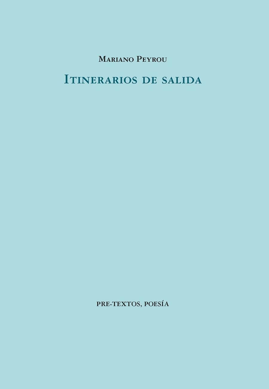 ITINERARIOS DE SALIDA | 9788410309142 | PEYROU, MARIANO | Llibreria Geli - Llibreria Online de Girona - Comprar llibres en català i castellà