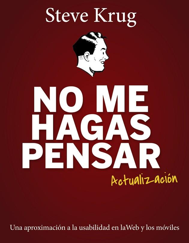 NO ME HAGAS PENSAR.ACTUALIZACIÓN | 9788441537279 | KRUG,STEVE | Llibreria Geli - Llibreria Online de Girona - Comprar llibres en català i castellà