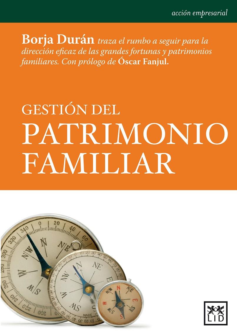 GESTION DEL PATRIMONIO FAMILIAR | 9788483567654 | DURAN,BORJA | Llibreria Geli - Llibreria Online de Girona - Comprar llibres en català i castellà