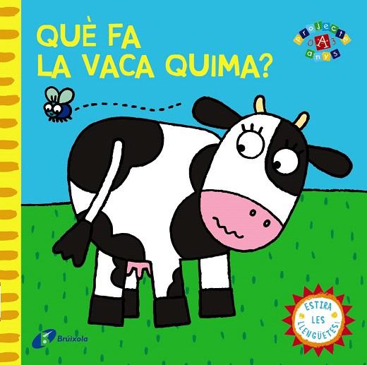 QUÈ FA LA VACA QUIMA? | 9788499065137 | Llibreria Geli - Llibreria Online de Girona - Comprar llibres en català i castellà