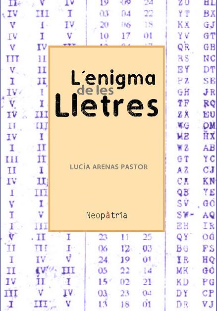L'ENIGMA DE LES LLETRES | 9788416833870 | ARENAS PASTOR, LUCÍA | Libreria Geli - Librería Online de Girona - Comprar libros en catalán y castellano