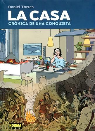 LA CASA.CRONICA DE UNA CONQUISTA | 9788467920758 | TORRES,DANIEL | Llibreria Geli - Llibreria Online de Girona - Comprar llibres en català i castellà