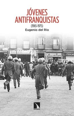 JÓVENES ANTIFRANQUISTAS(1965-1975) | 9788413527932 | DEL RÍO,EUGENIO | Llibreria Geli - Llibreria Online de Girona - Comprar llibres en català i castellà