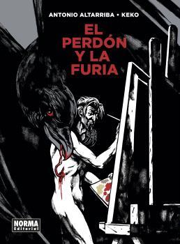 EL PERDÓN Y LA FURIA | 9788467948868 | ALTARRIBA,ANTONIO/KEKO | Llibreria Geli - Llibreria Online de Girona - Comprar llibres en català i castellà