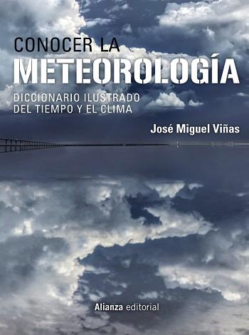 CONOCER LA METEOROLOGÍA.DICCIONARIO ILUSTRADO DEL TIEMPO Y EL CLIMA | 9788413626277 | VIÑAS,JOSÉ MIGUEL | Llibreria Geli - Llibreria Online de Girona - Comprar llibres en català i castellà