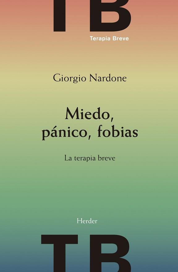 MIEDO,PÁNICO,FOBIAS | 9788425444029 | NARDONE,GIORGIO | Libreria Geli - Librería Online de Girona - Comprar libros en catalán y castellano