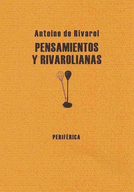 PENSAMIENTOS Y RIVAROLIANAS | 9788493474607 | RIVAROL, ANTOINE DE | Llibreria Geli - Llibreria Online de Girona - Comprar llibres en català i castellà