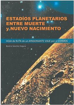 ESTADÍOS PLANETARIOS ENTRE MUERTE Y NUEVO NACIMIENTO | 9788418919077 | SANCHEZ SEGURA,BEATRIZ | Llibreria Geli - Llibreria Online de Girona - Comprar llibres en català i castellà