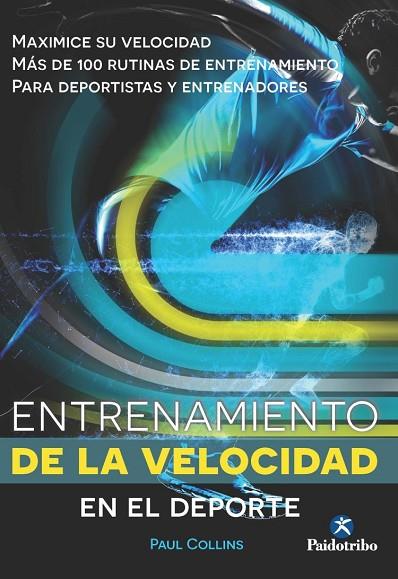 ENTRENAMIENTO DE LA VELOCIDAD EN EL DEPORTE | 9788499105307 | COLLINS,PAUL | Llibreria Geli - Llibreria Online de Girona - Comprar llibres en català i castellà