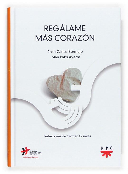 REGALAME MAS CORAZON | 9788428816823 | BERMEJO,JOSE CARLOS | Libreria Geli - Librería Online de Girona - Comprar libros en catalán y castellano