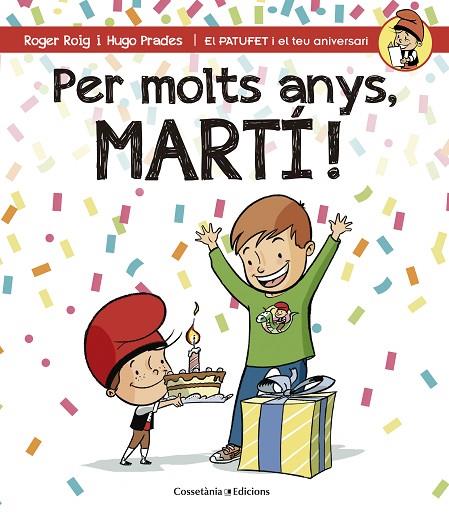 PER MOLTS ANYS,MARTÍ! | 9788490344248 | ROIG,ROGER/PRADES,HUGO | Libreria Geli - Librería Online de Girona - Comprar libros en catalán y castellano