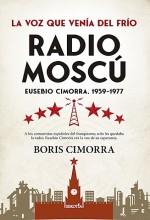 RADIO MOSCÚ.EUSEBIO CIMORRA(1939-1977) | 9788411313032 | GUTIÉRREZ CIMORRA,BORIS | Libreria Geli - Librería Online de Girona - Comprar libros en catalán y castellano