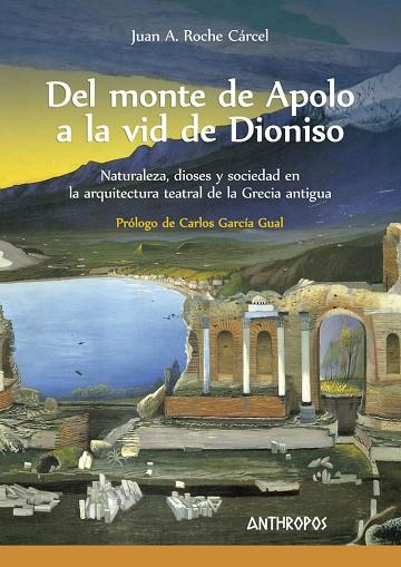 DEL MONTE DE APOLO A LA VID DE DIONISIO | 9788416421589 | ROCHE CARCEL,JUAN A. | Llibreria Geli - Llibreria Online de Girona - Comprar llibres en català i castellà