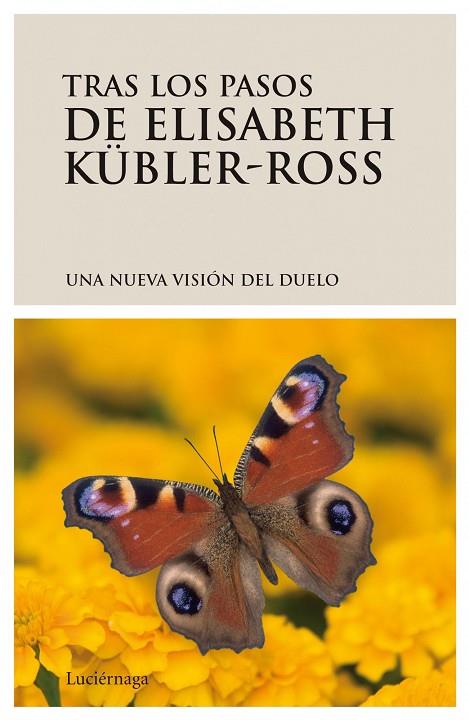 TRAS LOS PASOS DE ELISABETH KUBLER-ROSS | 9788489957169 | Libreria Geli - Librería Online de Girona - Comprar libros en catalán y castellano