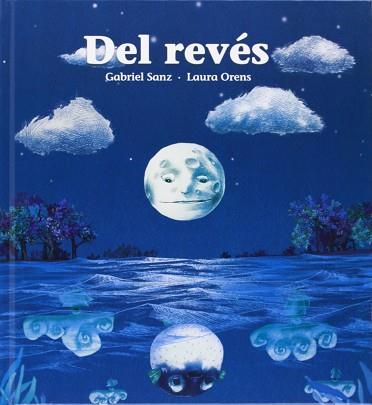 DEL REVÉS | 9788494083723 | SANZ,GABRIEL/ORENS,LAURA | Llibreria Geli - Llibreria Online de Girona - Comprar llibres en català i castellà