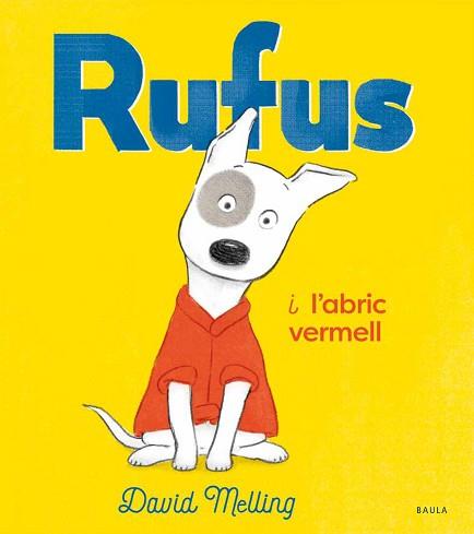 RUFUS I L'ABRIC VERMELL | 9788447942763 | MELLING, DAVID | Llibreria Geli - Llibreria Online de Girona - Comprar llibres en català i castellà