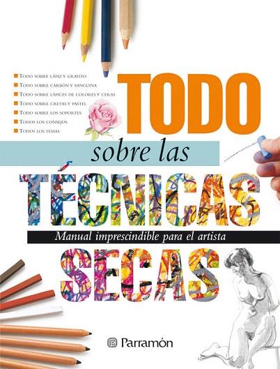 TODO SOBRE LAS TECNICAS SECAS | 9788434226623 | Llibreria Geli - Llibreria Online de Girona - Comprar llibres en català i castellà