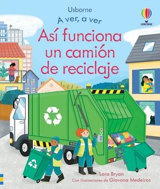 ASI FUNCIONA UN CAMION DE RECICLAJE | 9781474993456 | BRYAN,LARA | Llibreria Geli - Llibreria Online de Girona - Comprar llibres en català i castellà