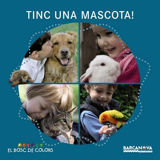 TINC UNA MASCOTA | 9788448932732 | BALDÓ,ESTEL/GIL,ROSA/SOLIVA,MARIA | Libreria Geli - Librería Online de Girona - Comprar libros en catalán y castellano