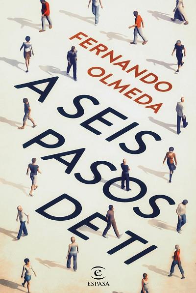 A SEIS PASOS DE TI | 9788467044621 | OLMEDA,FERNANDO | Libreria Geli - Librería Online de Girona - Comprar libros en catalán y castellano