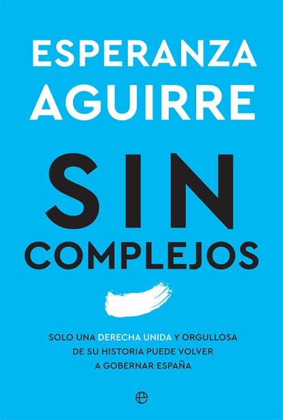SIN COMPLEJOS | 9788413841045 | AGUIRRE, ESPERANZA | Libreria Geli - Librería Online de Girona - Comprar libros en catalán y castellano
