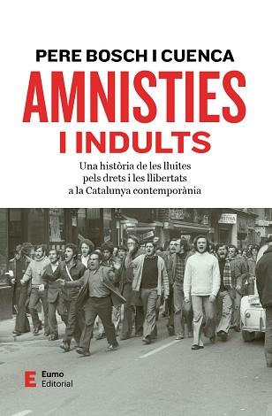 AMNISTIES I INDULTS | 9788497668545 | BOSCH I CUENCA, PERE | Llibreria Geli - Llibreria Online de Girona - Comprar llibres en català i castellà