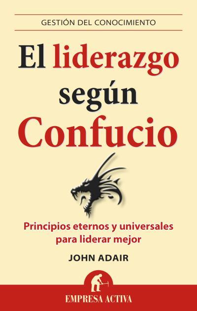 EL LIDERAZGO SEGÚN CONFUCIO | 9788496627840 | ADAIR,JOHN | Llibreria Geli - Llibreria Online de Girona - Comprar llibres en català i castellà
