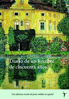 DIARIO DE UN HOMBRE DE CINCUENTA AÑOS | 9788493407926 | JAMES,HENRY | Llibreria Geli - Llibreria Online de Girona - Comprar llibres en català i castellà