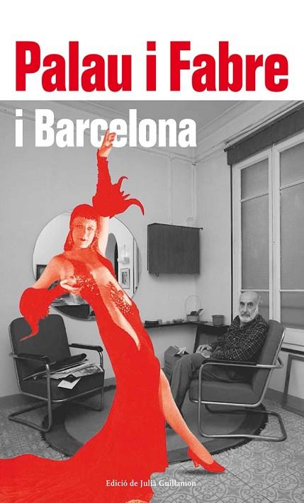 PALAU I FABRE I BARCELONA | 9788417355357 | GUILLAMON,JULIÀ | Libreria Geli - Librería Online de Girona - Comprar libros en catalán y castellano