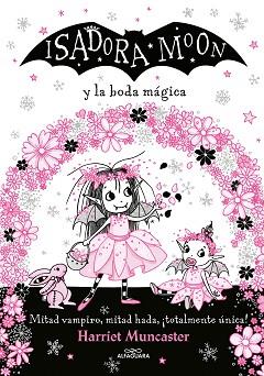 ISADORA MOON Y LA BODA MÁGICA(GRANDES HISTORIAS DE ISADORA MOON-3) | 9788420440835 | MUNCASTER, HARRIET | Libreria Geli - Librería Online de Girona - Comprar libros en catalán y castellano