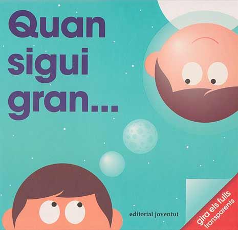 QUAN SIGUI GRAN... | 9788426141040 | GEORGE,PATRICK | Libreria Geli - Librería Online de Girona - Comprar libros en catalán y castellano