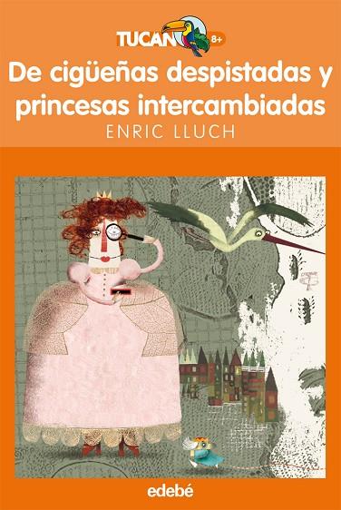 DE CIGÜEÑAS DESPISTADAS Y PRINCESAS INTERCAMBIADAS | 9788423694075 | LUCH I GIRBES,ENRIC | Libreria Geli - Librería Online de Girona - Comprar libros en catalán y castellano