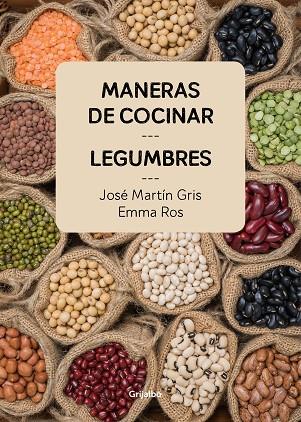 MANERAS DE COCINAR LEGUMBRES | 9788416895465 | GRIS,JOSÉ MARTÍN/ROS,EMMA | Llibreria Geli - Llibreria Online de Girona - Comprar llibres en català i castellà