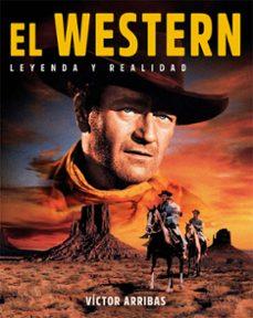 EL WESTERN.LEYENDA Y REALIDAD | 9788418181832 | ARRIBAS,VICTOR | Llibreria Geli - Llibreria Online de Girona - Comprar llibres en català i castellà