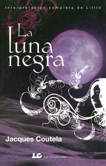 LA LUNA NEGRA | 9788476271483 | COUTELA,JACQUES | Llibreria Geli - Llibreria Online de Girona - Comprar llibres en català i castellà