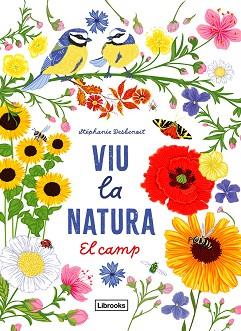 VIU LA NATURA.EL CAMP | 9788412791402 | DESBENOIT, STÉPHANIE | Llibreria Geli - Llibreria Online de Girona - Comprar llibres en català i castellà