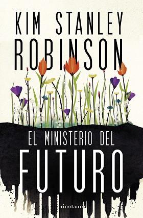 EL MINISTERIO DEL FUTURO (NUEVA EDICIÓN) | 9788445016770 | ROBINSON, KIM STANLEY | Llibreria Geli - Llibreria Online de Girona - Comprar llibres en català i castellà