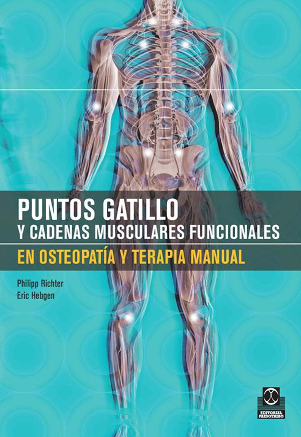 PUNTOS GATILLO Y CADENAS MUSCULARES FUNCIONALES EN OSTEOPATI | 9788499100227 | RICHTER,PHILIPP/HEBGEN,ERIC | Llibreria Geli - Llibreria Online de Girona - Comprar llibres en català i castellà