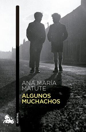 ALGUNOS MUCHACHOS | 9788423366248 | MATUTE, ANA MARÍA | Llibreria Geli - Llibreria Online de Girona - Comprar llibres en català i castellà