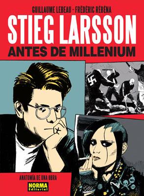 STIEG LARSSON - ANTES DE MILLENIUM, ANATOMÍA DE UNA OBRA | 9788467909944 | LEBEAU,GUILLAUME/RÉBÉNA,FRÉDÉRIC | Llibreria Geli - Llibreria Online de Girona - Comprar llibres en català i castellà