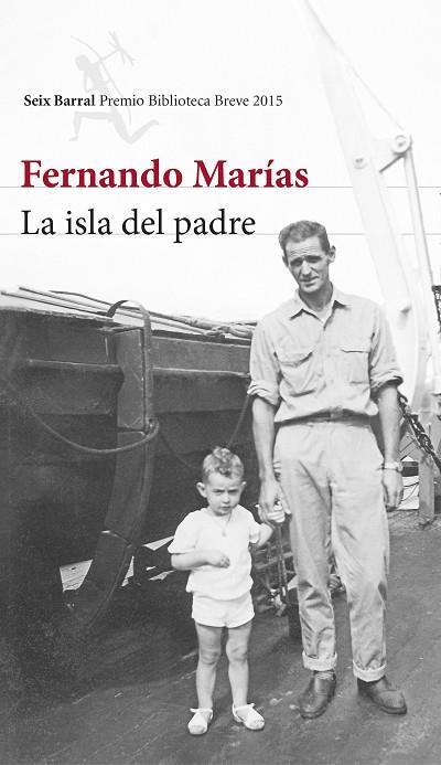 LA ISLA DEL PADRE (PREMIO BIBLIOTECA BREVE 2015) | 9788432224652 | MARÍAS,FERNANDO | Llibreria Geli - Llibreria Online de Girona - Comprar llibres en català i castellà